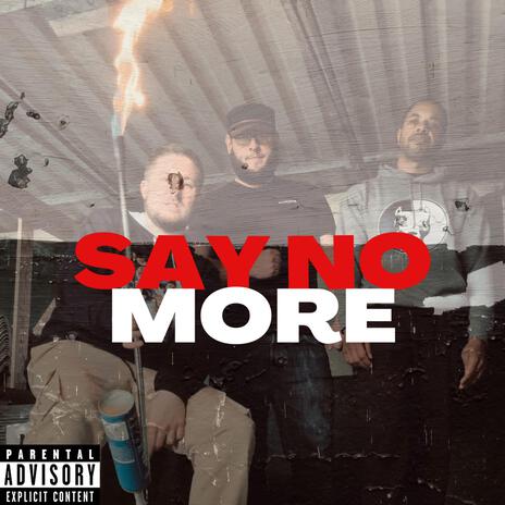 Say No More ft. Oliver Green & K.Willz | Boomplay Music