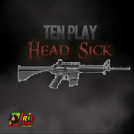 Head Sick ft. Tenplay