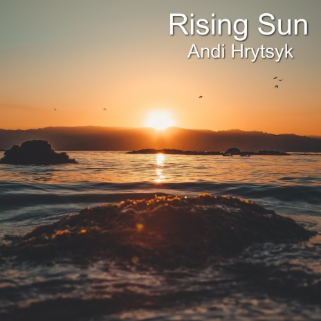 Rising Sun | Boomplay Music