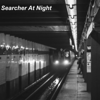 Searcher At Night
