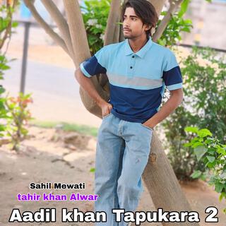 Aadil khan Tapukara 2