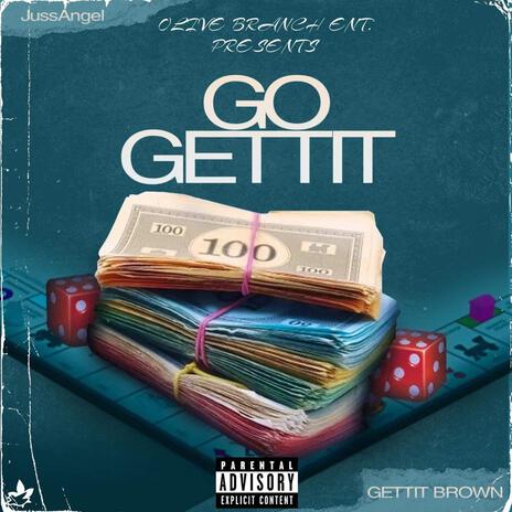 GO GETTIT ft. JussAngel | Boomplay Music