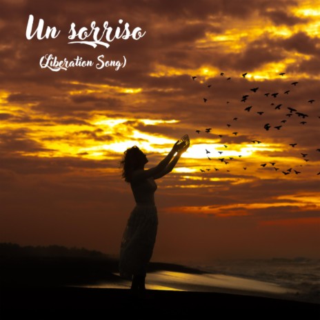 Un sorriso (liberation song) ft. Lucio Starita