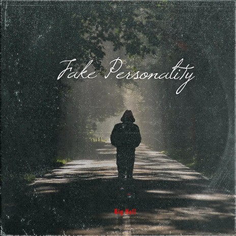 Fake Personality | Boomplay Music