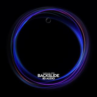 Backslide (8D Audio)