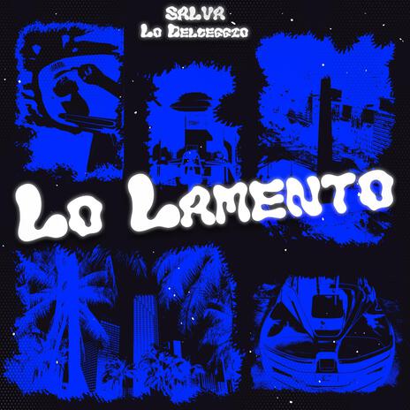 LO LAMENTO ft. Lo Delceggio | Boomplay Music