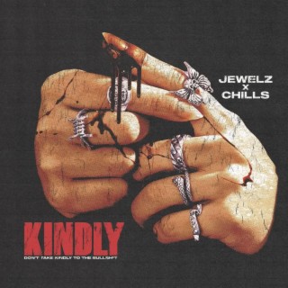 Kindly ft. Chills lyrics | Boomplay Music