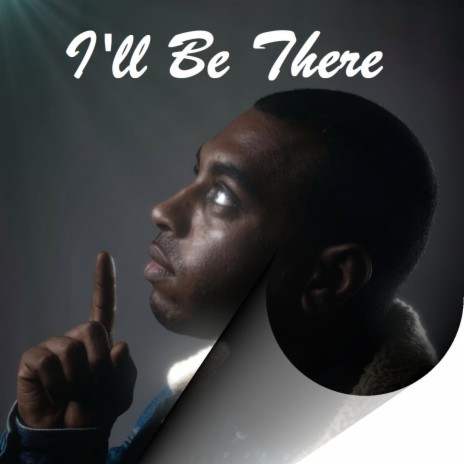 I'll Be There