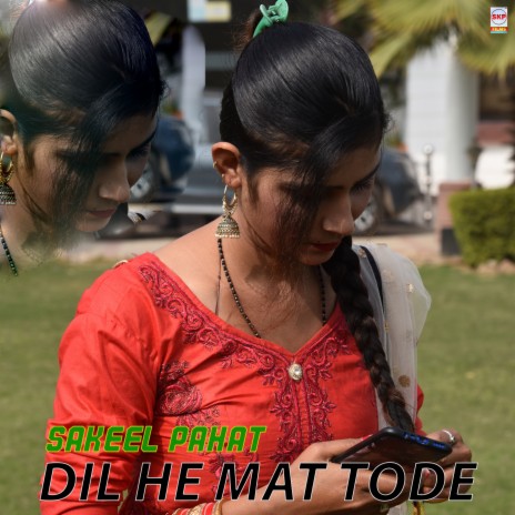 Dil He Mat Tode | Boomplay Music