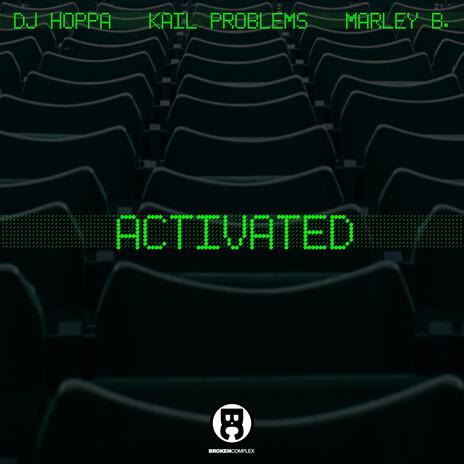 Activated ft. Kail Problems & Marley B.