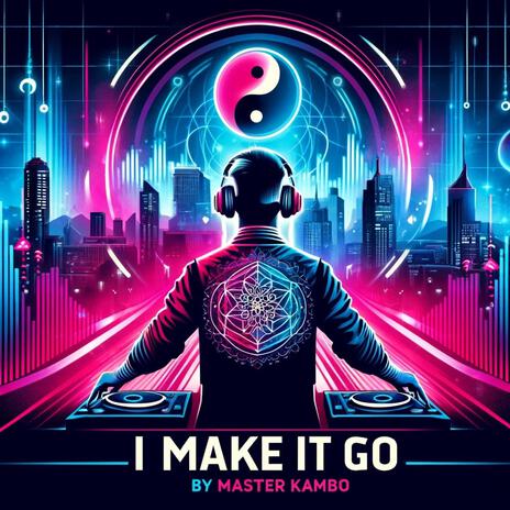 i MAKE iT GO | Boomplay Music