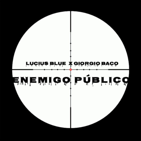 Enemigo Público ft. Giorgio Baco