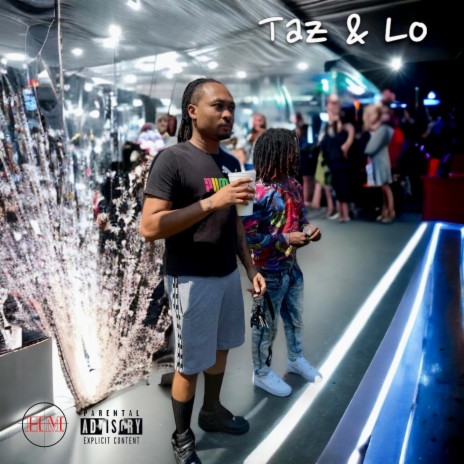 Taz & Lo ft. Choppa Lo | Boomplay Music