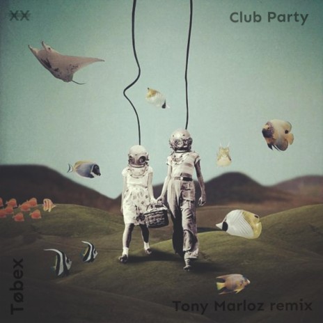 Club Party (Tony Marloz Remix) ft. Tony Marloz | Boomplay Music