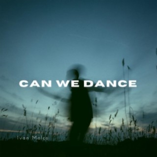 Can we dance