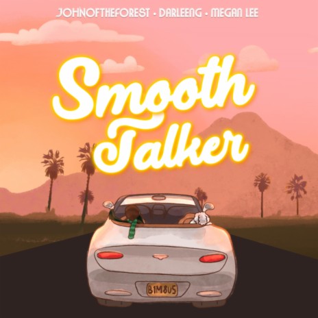 Smooth Talker ft. Darleeng & Megan Lee | Boomplay Music
