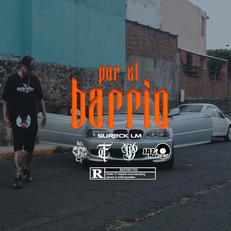 Por el barrio | Boomplay Music