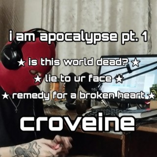 i am apocalypse pt. 1