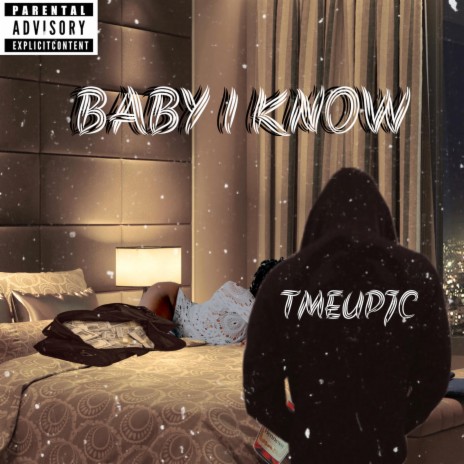 Baby I Know | Boomplay Music