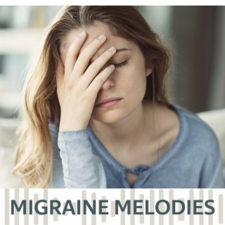 Migraine Melodies: Soothing Sounds for Headache Relief, Stress Reduction and Anxiety Management