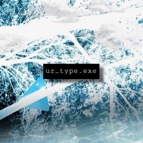 ur_type.exe | Boomplay Music