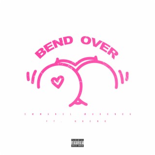 Bend Over (feat. QUENO)