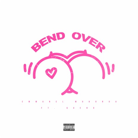 Bend Over (feat. QUENO) | Boomplay Music