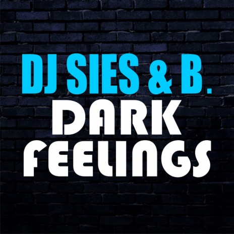 Dark Feelings ft. B.