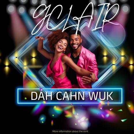 Dah Cahn Wuk | Boomplay Music
