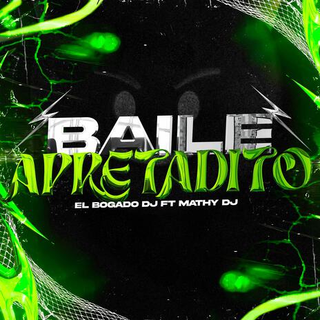 Baile Apretadito ft. Mathy Dj | Boomplay Music