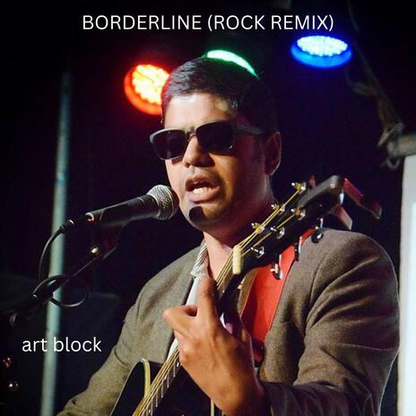 Borderline (Rock Remix) | Boomplay Music