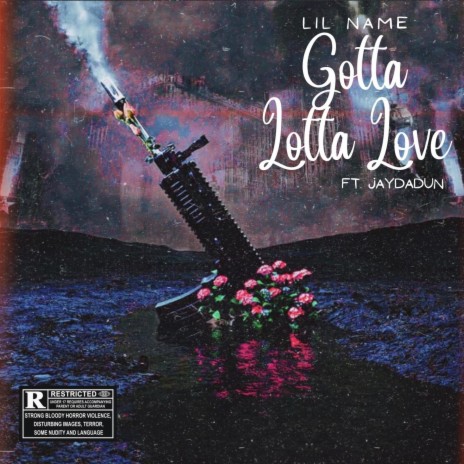 Gotta Lotta Love ft. JayDaDun | Boomplay Music