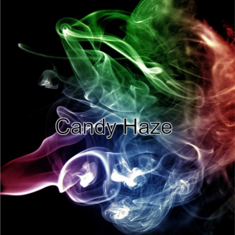 Candy Haze | Boomplay Music