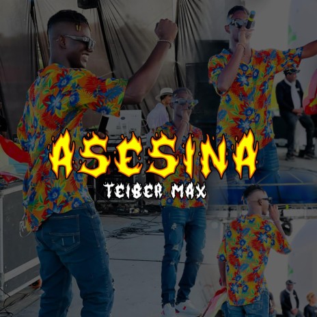 Asesina ft. Teiber Max | Boomplay Music