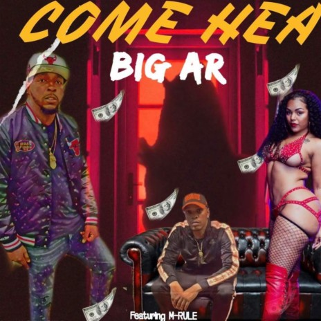 COME HERE ft. M-Rule | Boomplay Music