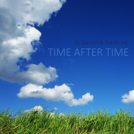 Time After Time ft. Potato Inc. | Boomplay Music
