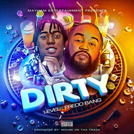 Dirty ft. Fredo Bang | Boomplay Music