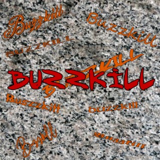 Buzzkill
