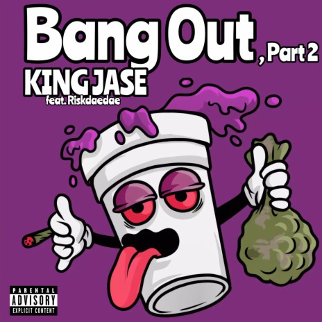 Bang Out, Part 2 ft. Riskdaedae | Boomplay Music
