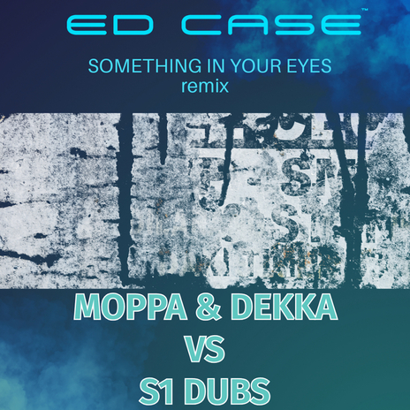 Something In Your eyes (Moppa and Decca Vs S1 Dubs Remix) | Boomplay Music