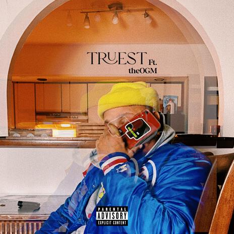 Truest ft. theOGM | Boomplay Music