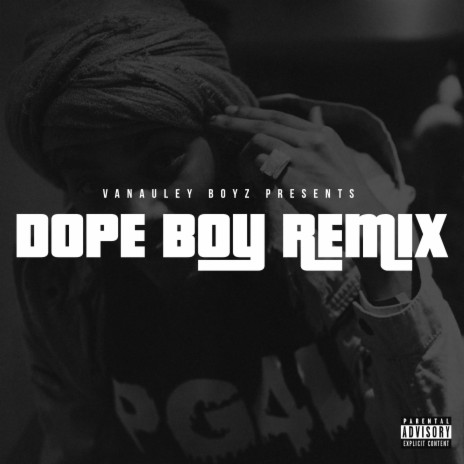 Dope Boy (Remix) ft. Vanauley Stacks & Casper TheNeighborhoodGhost
