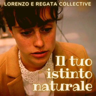 Il tuo istinto naturale lyrics | Boomplay Music