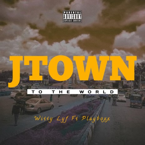 Jtown To The World (feat. Playboxx)