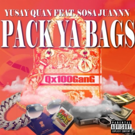 Pack Ya Bags ft. SosaJuannn | Boomplay Music