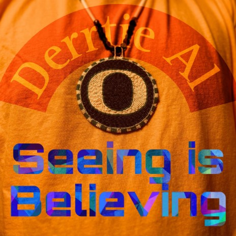 Seeing is Believing | Boomplay Music