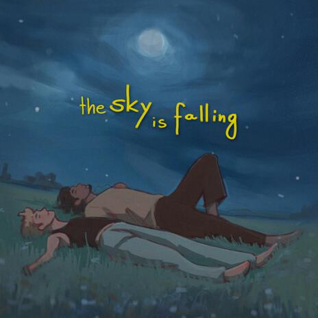 the sky is falling | Boomplay Music