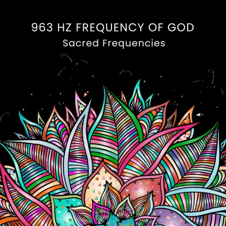963 Hz Frequency of God Pt. 14