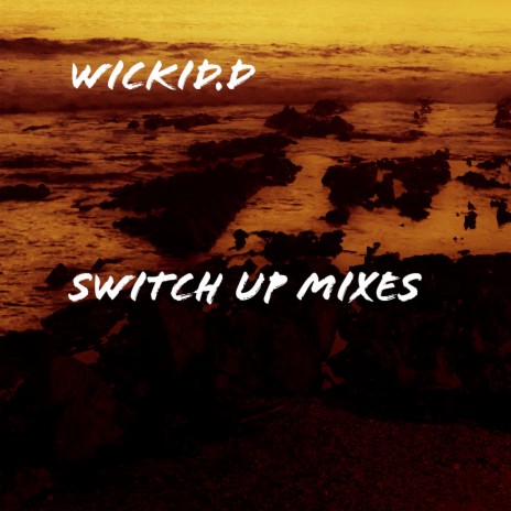 Switch Up Mixes