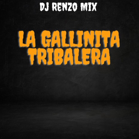 La Gallinita Tribalera | Boomplay Music